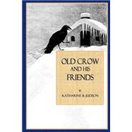 Old Crow and His Friends