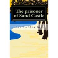 The Prisoner of Sand Castle