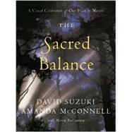 The Sacred Balance A Visual Celebration of Our Place in Nature
