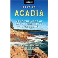 Moon Best of Acadia Make the Most of One to Three Days in the Park