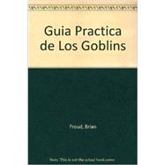 Guia Practica De Los Goblins