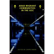 Arab Migrant Communities in the GCC