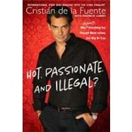 Hot, Passionate, and Illegal?