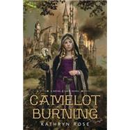 Camelot Burning