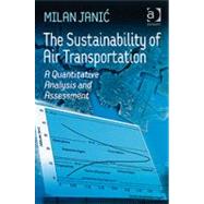 The Sustainability of Air Transportation: A Quantitative Analysis and Assessment