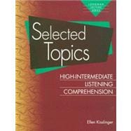 Selected Topics : High-Intermediate Listening Comprehension