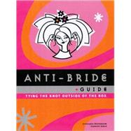 Anti-Bride Guide Tying the Knot Outside of the Box