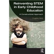 Reinventing STEM in Early Childhood Education