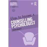 How to Become a Counselling Psychologist