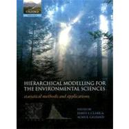 Hierarchical Modelling for the Environmental Sciences Statistical Methods and Applications