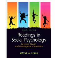 Readings in Social Psychology General, Classic, and Contemporary Selections