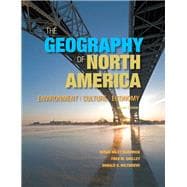 The Geography of North America Environment, Culture, Economy