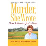 Murder, She Wrote: Three Strikes and You're Dead
