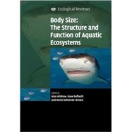 Body Size: The Structure and Function of Aquatic Ecosystems