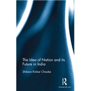 The Idea of Nation and its Future in India