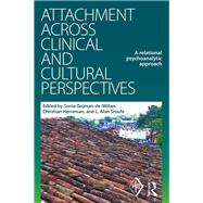 Attachment Across Clinical and Cultural Perspectives: A Relational Psychoanalytic Approach