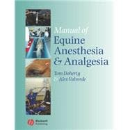 Manual of Equine Anesthesia And Analgesia
