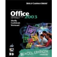 Microsoft Office 2003: Introductory Concepts and Techniques, School Edition