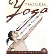 Practical Yoga Restoring the Body, Mind and Spirit