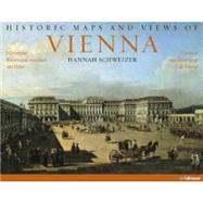 Historic Maps and Views of Vienna/ Historische Karten und Ansichten von Wien/ Cartes Et Vues Historiques de Vienne