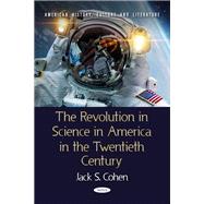 The Revolution in Science in America in the Twentieth Century