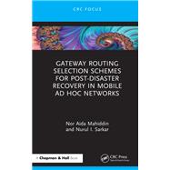Gateway Routing Selection Schemes for Post-Disaster Recovery in Mobile Ad Hoc Networks