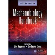 Mechanobiology Handbook, Second Edition