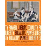 Liberty, Equality, Power: A History of the American People, Volume I: To 1877, Concise Edition