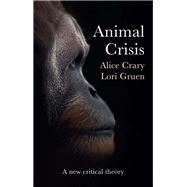 Animal Crisis A New Critical Theory