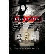 Delusion; The True Story of Victorian Superspy Henri Le Caron