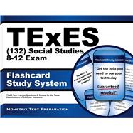 TExES (132) Social Studies 8-12 Exam Flashcard Study System: TExES Test Practice Questions & Review for the Texas Examinations of Educator Standards