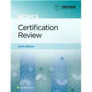 ACSM's Certification Review 6e Lippincott Connect Print Book and Digital Access Card Package