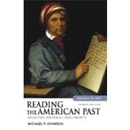Reading the American Past, Volume I: To 1877 : Selected Historical Documents