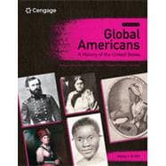 Global Americans: A History of the United States, Volume 1, 2nd Edition