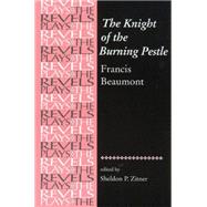 The Knight of the Burning Pestle Francis Beaumont