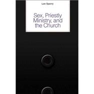 Sex, Priestly Ministry and the Church