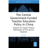 The Central Government-Funded Teacher Education Policy in China