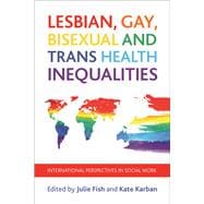 Lesbian, Gay, Bisexual and Trans Health Inequalities