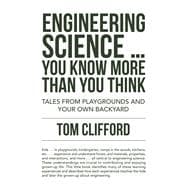 Engineering  Science … You Know More Than You Think