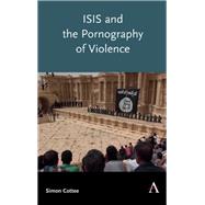 ISIS and the Pornography of Violence