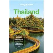 Lonely Planet Thailand Plan the Trip of a Lifetime | Detailed Itineraries & Maps | Insider Tips | Covers Bangkok, Central Thailand, Chiang Mai Province, Hua Hin, Ko Samui and more