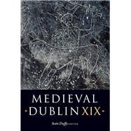 Medieval Dublin XIX