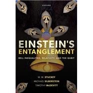 Einstein's Entanglement Bell Inequalities, Relativity, and the Qubit