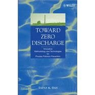 Toward Zero Discharge Innovative Methodology and Technologies for Process Pollution Prevention