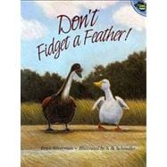 Dont Fidget A Feather