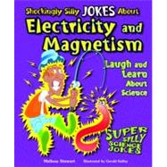 Shockingly Silly Jokes About Electricity and Magnetism
