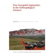 New Geospatial Approaches to the Anthropological Sciences