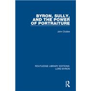 Byron, Sully, and the Power of Portraiture