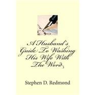 A Husband's Guide to Washing His Wife With the Word