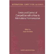 Limits and Control of Competition With a View to International Harmonization